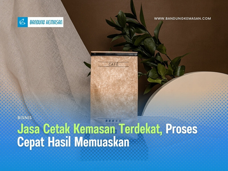 Jasa Cetak Kemasan Terdekat Proses Cepat Hasil Memuaskan